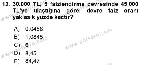 Finans Matematiği Dersi 2021 - 2022 Yılı (Vize) Ara Sınavı 12. Soru