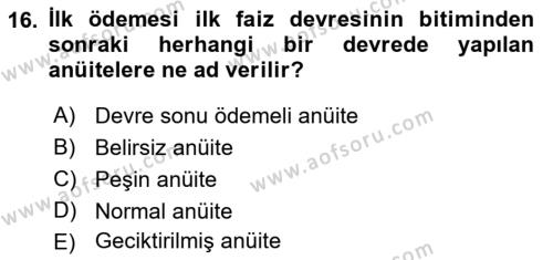 Finans Matematiği Dersi 2021 - 2022 Yılı (Vize) Ara Sınavı 16. Soru