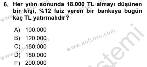 Finans Matematiği Dersi 2021 - 2022 Yılı (Final) Dönem Sonu Sınavı 6. Soru