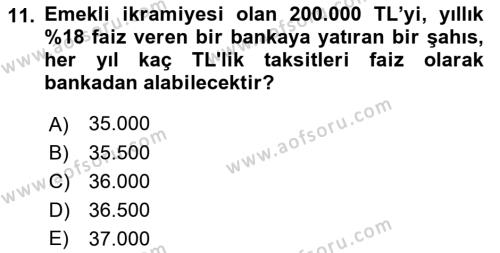 Finans Matematiği Dersi 2021 - 2022 Yılı Yaz Okulu Sınavı 11. Soru