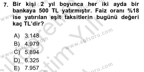 Finans Matematiği Dersi 2022 - 2023 Yılı Yaz Okulu Sınavı 7. Soru