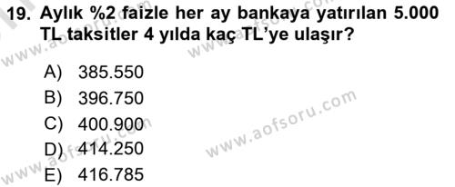 Finans Matematiği Dersi 2023 - 2024 Yılı (Vize) Ara Sınavı 19. Soru