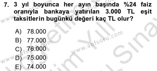 Finans Matematiği Dersi 2023 - 2024 Yılı (Final) Dönem Sonu Sınavı 7. Soru