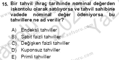 Finans Matematiği Dersi 2023 - 2024 Yılı Yaz Okulu Sınavı 15. Soru