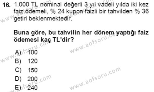 Finans Matematiği Dersi 2023 - 2024 Yılı Yaz Okulu Sınavı 16. Soru