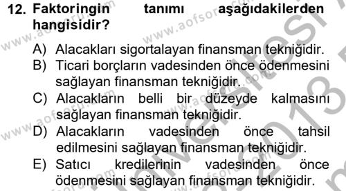 Finansal Kurumlar Dersi 2012 - 2013 Yılı (Final) Dönem Sonu Sınavı 12. Soru
