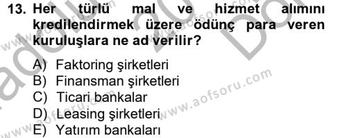 Finansal Kurumlar Dersi 2012 - 2013 Yılı (Final) Dönem Sonu Sınavı 13. Soru