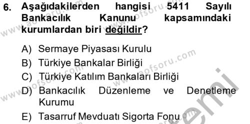Finansal Kurumlar Dersi 2013 - 2014 Yılı (Vize) Ara Sınavı 6. Soru