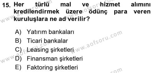 Finansal Kurumlar Dersi 2018 - 2019 Yılı Yaz Okulu Sınavı 15. Soru