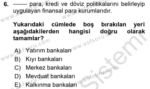 Finansal Kurumlar Dersi 2020 - 2021 Yılı Yaz Okulu Sınavı 6. Soru