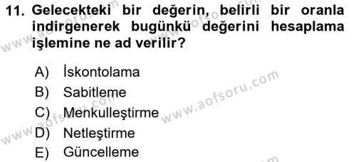 Finansal Yönetim 1 Dersi 2018 - 2019 Yılı (Vize) Ara Sınavı 11. Soru