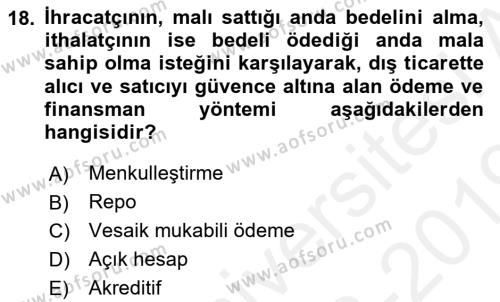 Finansal Yönetim 1 Dersi 2018 - 2019 Yılı (Final) Dönem Sonu Sınavı 18. Soru