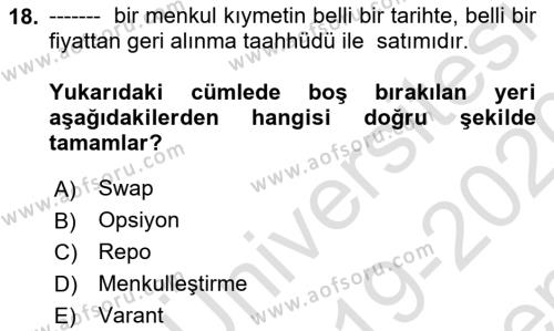 Finansal Yönetim 1 Dersi 2019 - 2020 Yılı (Final) Dönem Sonu Sınavı 18. Soru