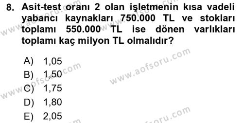 Finansal Yönetim 1 Dersi 2020 - 2021 Yılı Yaz Okulu Sınavı 8. Soru