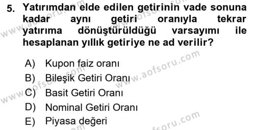 Finansal Yönetim 2 Dersi 2020 - 2021 Yılı Yaz Okulu Sınavı 5. Soru