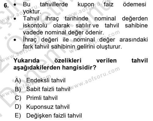 Finansal Yönetim 2 Dersi 2021 - 2022 Yılı (Final) Dönem Sonu Sınavı 6. Soru