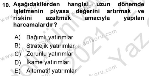 Finansal Yönetim 2 Dersi 2021 - 2022 Yılı Yaz Okulu Sınavı 10. Soru