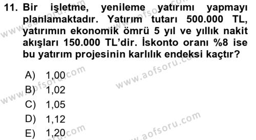 Finansal Yönetim 2 Dersi 2021 - 2022 Yılı Yaz Okulu Sınavı 11. Soru