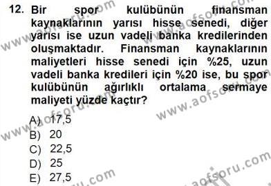 Spor Finansmanı Dersi 2012 - 2013 Yılı (Final) Dönem Sonu Sınavı 12. Soru