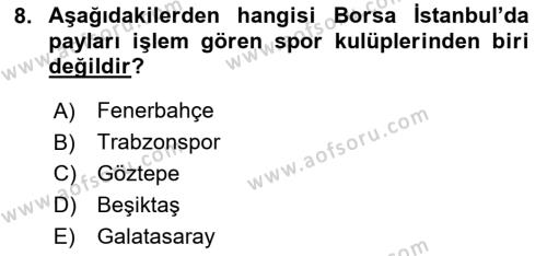 Spor Finansmanı Dersi 2024 - 2025 Yılı (Vize) Ara Sınavı 8. Soru