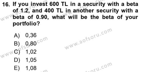 Business Finance 1 Dersi 2018 - 2019 Yılı Yaz Okulu Sınavı 16. Soru