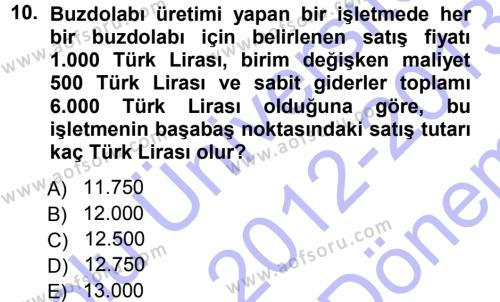 Finansal Yönetim 1 Dersi 2012 - 2013 Yılı (Final) Dönem Sonu Sınavı 10. Soru