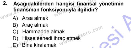 Finansal Yönetim 1 Dersi 2012 - 2013 Yılı (Final) Dönem Sonu Sınavı 2. Soru