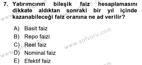 Finansal Yönetim 1 Dersi 2024 - 2025 Yılı (Vize) Ara Sınavı 7. Soru