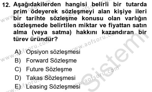 Finansal Yönetim 2 Dersi 2021 - 2022 Yılı (Final) Dönem Sonu Sınavı 12. Soru