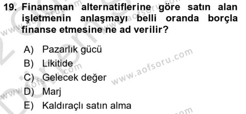 Finansal Yönetim 2 Dersi 2021 - 2022 Yılı (Final) Dönem Sonu Sınavı 19. Soru