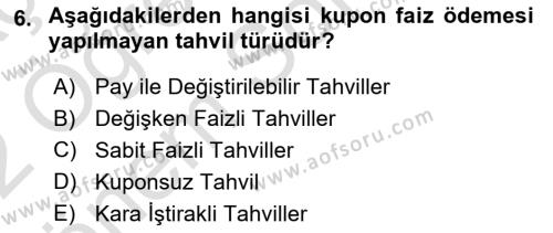 Finansal Yönetim 2 Dersi 2021 - 2022 Yılı (Final) Dönem Sonu Sınavı 6. Soru