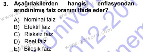 Finansal Yönetim Dersi 2012 - 2013 Yılı (Final) Dönem Sonu Sınavı 3. Soru