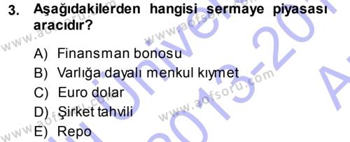 Finansal Yönetim Dersi 2013 - 2014 Yılı (Vize) Ara Sınavı 3. Soru