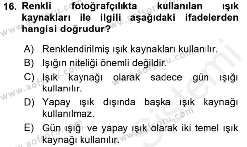 Temel Fotoğrafçılık Dersi 2015 - 2016 Yılı Tek Ders Sınavı 16. Soru