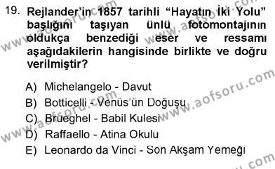 Fotoğraf Tarihi Dersi 2012 - 2013 Yılı (Vize) Ara Sınavı 19. Soru