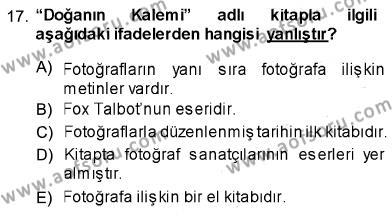 Fotoğraf Tarihi Dersi 2013 - 2014 Yılı (Vize) Ara Sınavı 17. Soru