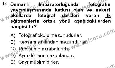 Fotoğraf Tarihi Dersi 2013 - 2014 Yılı (Final) Dönem Sonu Sınavı 14. Soru