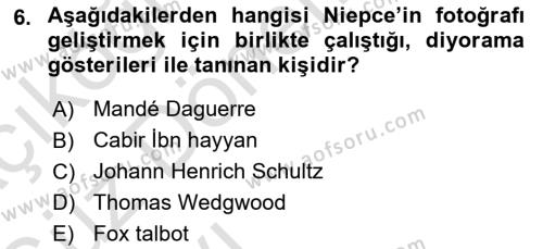 Fotoğraf Tarihi Dersi 2017 - 2018 Yılı (Vize) Ara Sınavı 6. Soru