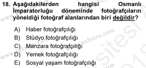 Fotoğraf Tarihi Dersi 2017 - 2018 Yılı (Final) Dönem Sonu Sınavı 18. Soru