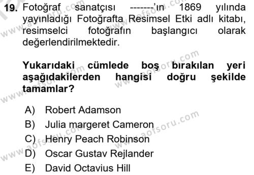 Fotoğraf Tarihi Dersi 2021 - 2022 Yılı (Vize) Ara Sınavı 19. Soru