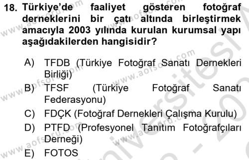 Fotoğraf Tarihi Dersi 2022 - 2023 Yılı Yaz Okulu Sınavı 18. Soru