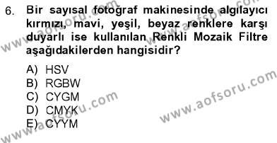 Sayısal Fotoğrafa Giriş Dersi 2012 - 2013 Yılı (Vize) Ara Sınavı 6. Soru