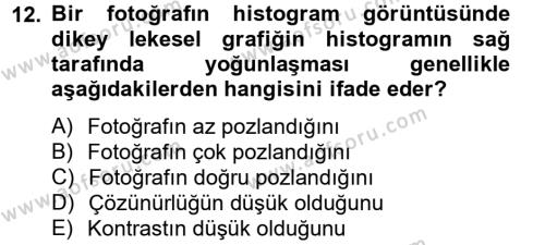 Sayısal Fotoğrafa Giriş Dersi 2012 - 2013 Yılı (Final) Dönem Sonu Sınavı 12. Soru