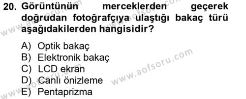 Sayısal Fotoğrafa Giriş Dersi 2012 - 2013 Yılı (Final) Dönem Sonu Sınavı 20. Soru