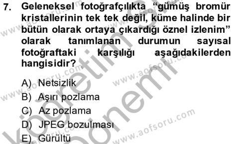Sayısal Fotoğrafa Giriş Dersi 2013 - 2014 Yılı (Vize) Ara Sınavı 7. Soru