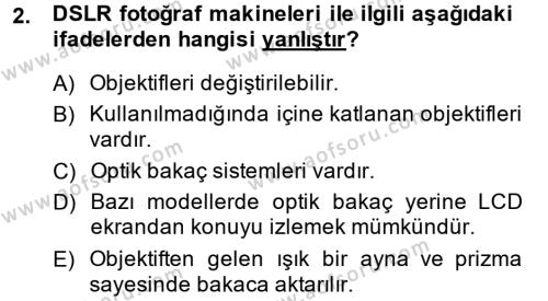 Sayısal Fotoğrafa Giriş Dersi 2013 - 2014 Yılı (Final) Dönem Sonu Sınavı 2. Soru