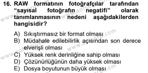 Sayısal Fotoğrafa Giriş Dersi 2014 - 2015 Yılı (Final) Dönem Sonu Sınavı 16. Soru