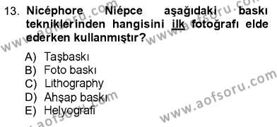 Fotoğraf Kültürü Dersi 2012 - 2013 Yılı (Vize) Ara Sınavı 13. Soru