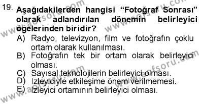 Fotoğraf Kültürü Dersi 2012 - 2013 Yılı (Final) Dönem Sonu Sınavı 19. Soru