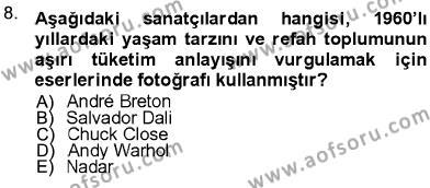 Fotoğraf Kültürü Dersi 2012 - 2013 Yılı (Final) Dönem Sonu Sınavı 8. Soru